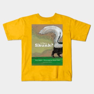 Is That a Skunk? Art by Chuck Todd Kids T-Shirt